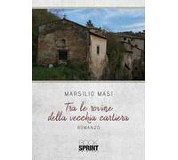 Tra le rovine della vecchia cartiera