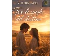 Tra le spighe del destino