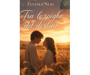 Tra le spighe del destino