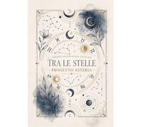 Tra le stelle: PROGETTO ASTERIA