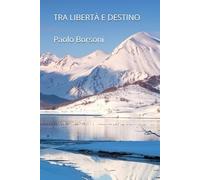 TRA LIBERTÀ E DESTINO