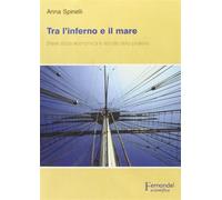 Tra l'inferno e il mare. Breve storia economica e sociale della pirateria ...