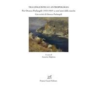 Tra linguistica e antropologia. Per Oronzo Parlangèli (1923-1969) a cent'anni dalla nascita