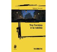 Tra l'ombra e la rabbia