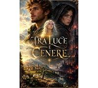 Tra luce e cenere