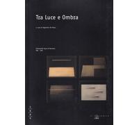 Tra Luce e Ombra. Con CD-ROM - [Il Poligrafo]