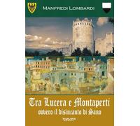 Tra Lucera e Montaperti ovvero il disincanto di Sano