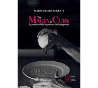 Tra magia e cura. La pratica della segnatura in Garfagnana