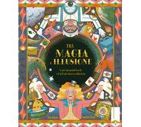 Tra magia e illusione. Ediz. a colori - Adams Tom