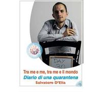 Tra me e me, tra me e il mondo. Diario di una quarantena