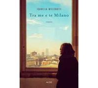 Tra me e te Milano