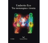 Tra menzogna e ironia