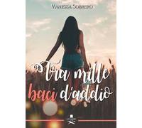Tra mille baci d'addio