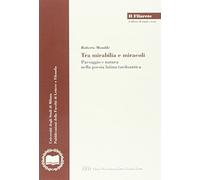 Tra mirabilia e miracoli. Paesaggio e natura nella poesia latina tardoantica