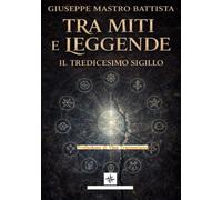 Tra Miti e Leggende: Il tredicesimo sigillo