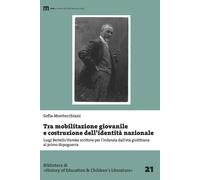 Tra mobilitazione giovanile e costruzione dell'identità nazionale. Luigi B...