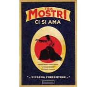 Tra mostri ci si ama