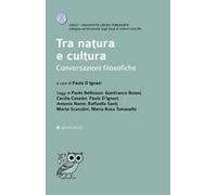 Tra natura e cultura. Conversazioni filosofiche
