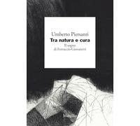 Tra natura e cura. Il sogno di Ferruccio Giovanetti