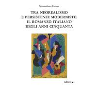 Tra neorealismo e persistenze moderniste: il romanzo italiano degli anni Cinquanta
