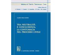 Tra neutralità e concludenza. La contumacia nel processo civile