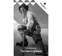 Tra nevi e ghiacci - Riefenstahl Leni