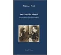 Tra Nietzsche e Freud. Soggetto, potere, esperienza del male