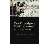 Tra Oltralpe e Mediterraneo (Tascabile)