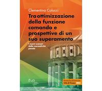 Tra ottimizzazione della funzione comando e prospettive di un suo superamento. I nuovi scenari della normatività penale