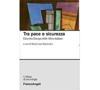 Tra pace e sicurezza. L'incerta Europa dell'élites italiane