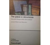 Tra pace e sicurezza. L'incerta Europa dell'élites italiane