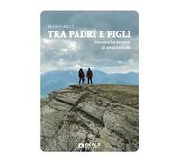 Tra padri e figli. Incontri e scontri di generazioni