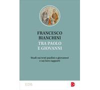 Tra Paolo e Giovanni. Studi sui testi paolini e giovannei e sui loro rapporti