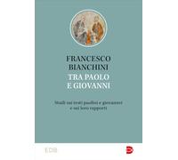 Tra Paolo e Giovanni. Studi sui testi paolini e giovannei e sui loro rappo...