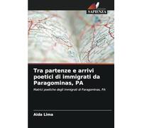 Tra partenze e arrivi poetici di immigrati da Paragominas, PA: Matrici poetiche degli immigrati di Paragominas, PA