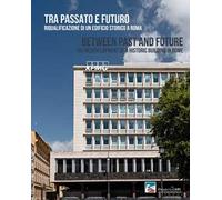 Tra passato e futuro. Riqualificazione di un edificio storico a Roma