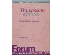 Tra passato e futuro. Ruolo del farmaco e Health Technology Assessment