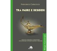 Tra paure e desideri. L’approccio ricostruttivo e interpersonale nella psicoterapia individuale sistemica e relazionale