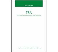 Tra. Per una fenomenologia dell'incontro