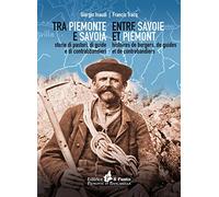 Tra Piemonte e Savoia. Storie di pastori, di guide e di contrabbandieri. Ediz. italiana e francese