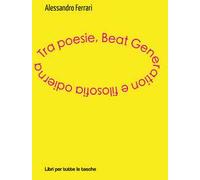 Tra poesie, beat generation e filosofia odierna