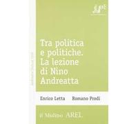 Tra politica e politiche. La lezione di Nino Andreatta