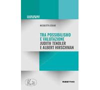 Tra possibilismo e valutazione Judith Tendler e Albert Hirschman