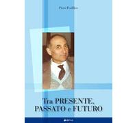 Tra presente, passato e futuro