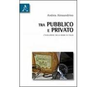 Tra pubblico e privato. L'evoluzione della radio in Italia