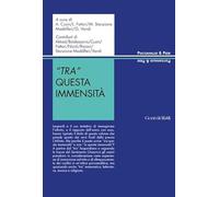 “Tra” questa immensità