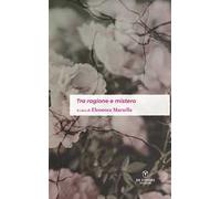 Tra ragione e mistero