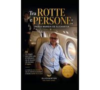 Tra rotte e persone:Paolo Murgia ed Elicharter