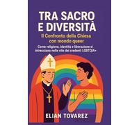 Tra sacro e diversita’: il confronto della chiesa con il mondo queer: Come religione, identità e liberazione si intrecciano nelle vite dei credenti LGBTQIA+