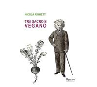 Tra sacro e vegano